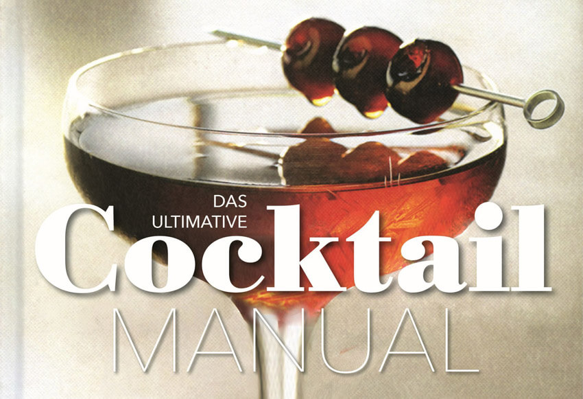 Das ultimative Cocktail Manual