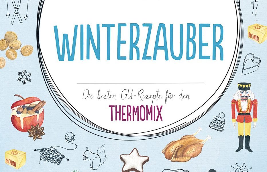 Winterzauber Thermomix Kochbuch